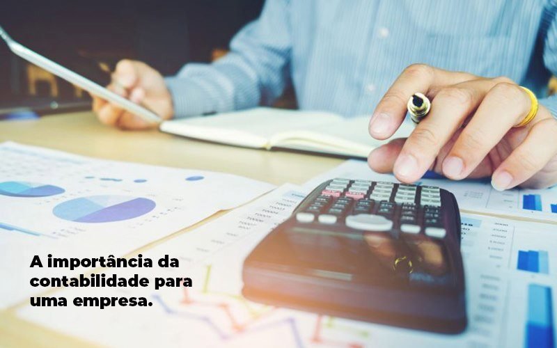 A Importancia Da Contabilidade Para Uma Empresa 1 - Contabilidade em Curitiba - PR | Blog - Letare Assessoria Contábil