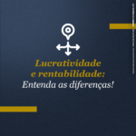 Lucratividade X Rentabilidade - Contabilidade em Curitiba - PR | Blog - Letare Assessoria Contábil